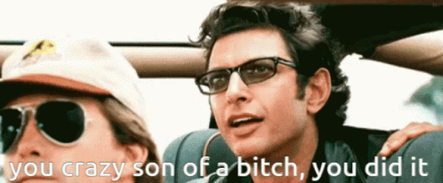 jeff-goldblum-crazy-son-of-a-bitch.gif